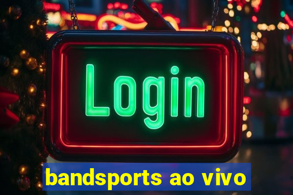 bandsports ao vivo